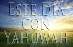 Este Día con Yahuwah