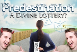 Predestination: A Divine Lottery?