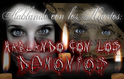 Hablando con los Muertos: Hablando con los Demonios
