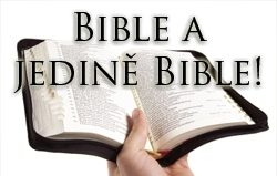 Bible a jedině Bible, pravidlo víry a povinnosti