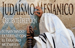 El Judaísmo Mesiánico | Un Engaño Creciente