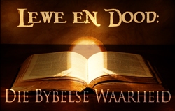 Lewe en Dood : Die Bybelse Waarheid