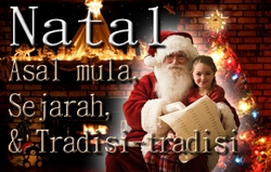 Natal: Asal mula, Sejarah, & Tradisi-tradisi