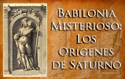 Babilonia Misterioso: Los Orígenes de Saturno