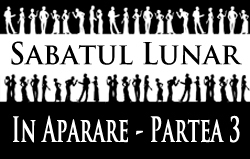Sabatul Lunar | In Aparare - Partea 3