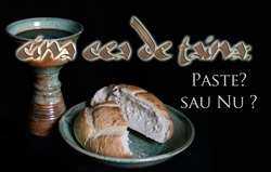 Cina Cea De Taina: Paste? sau Nu ?