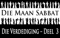 Die Maan Sabbat | Die Verdediging – Deel 3