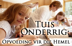 Tuis Onderrig: Opvoeding vir die Hemel