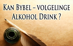 Kan Bybel – volgelinge Alkohol Drink ?