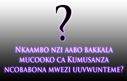 Nkaambo nzi aabo bakkala mucooko ca Kumusanza ncobabona mwezi uuvwunteme?