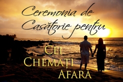 Ceremonia de Casătorie pentru Cei Chemaţi Afară
