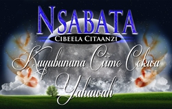 Nsabata : Cibeela Citaanzi - Kuyubununa Ciimo Cokwa Yahuwah