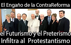 El Engaño de la ContraReforma: el Futurismo y el Preterismo Infiltra al  Protestantismo