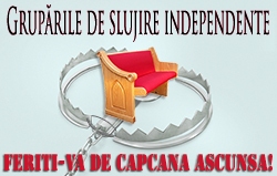 Grupările de slujire independente: Feriți-vă de capcana ascunsă!