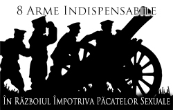 8 Arme Indispensabile În Războiul Împotriva Păcatelor Sexuale