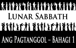Lunar Sabbath | Ang Pagtanggol – Bahagi 1