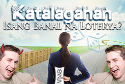 Katalagahan: Isang Banal na Loterya?