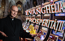 vanghelia Prosperității: Joc RELIGIOS de interese