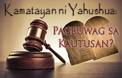 Kamatayan ni Yahushua: Pagbuwag sa Kautusan?
