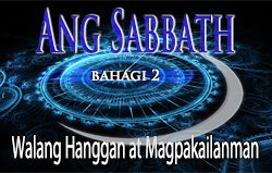 Ang Sabbath | Bahagi 2 – Walang Hanggan at Magpakailanman