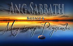 Ang Sabbath | Bahagi 4 – Mag-Isang Pagsamba