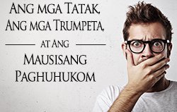 Ang Mga Tatak, Ang Mga Trumpeta, at Ang Mausisang Paghuhukom