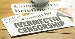 The Deadly Censorship of Ivermectin