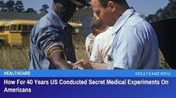 How For 40 Years US Conducted Secret Medical Experiments On Americans
