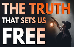 The Truth that Sets Us Free