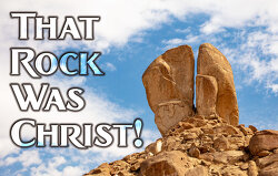 that rock was Christ