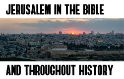 Jerusalem-in-the-Bible-and-throughout-History