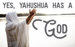 yes-yahushua-has-a-god