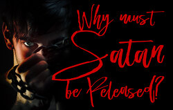 why-must-satan-be-released