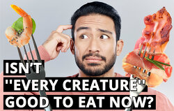 isnt-every-creature-good-to-eat-now-1-timothy-4-4-5