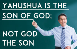 yahushua-is-the-son-of-god-not-god-the-son