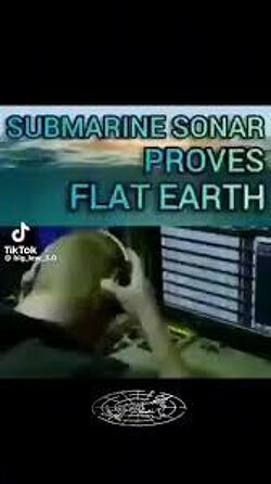 Navy officer explains how submarine sonar works and why it shows them earth is flat.