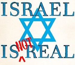I don’t buy this place called Israel today as having very much to do with the Bible. Will tell you why I say this.