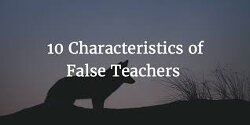 Ten Signs Of A False Teacher.
