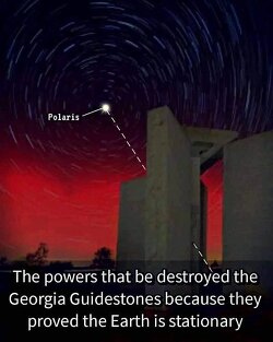 The Guidestones had a hole fixed on Polaris… visible 24/7, 365 days a year. If we were spinning, wobbling, and orbiting the sun at breakneck speeds, that star would drift. But it doesn’t. Ever. Perfect star trails still circle Polaris, just like they have through all recorded history. That’s not motion. That’s a stationary Earth. Maybe that’s why they had to destroy it.