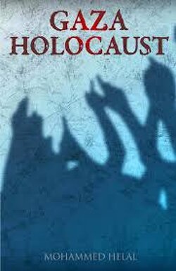 What Israel has done will be remembered in history as a modern-day holocaust — with the world watching in silence.