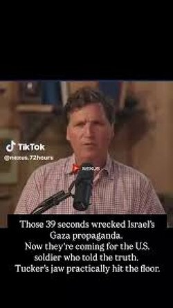 Those 39 seconds wrecked Israel’s Gaza propaganda. Now they’re coming for the U.S. soldier who told the truth. Tucker’s jaw practically hit the floor.