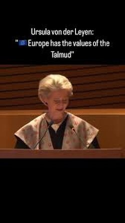 Jews control the EU. Ursula flat out said 'Europe's values are from the Talmud'.