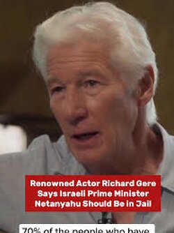 Hollywood actor Richard Gere: “Netanyahu should be in Jail.”