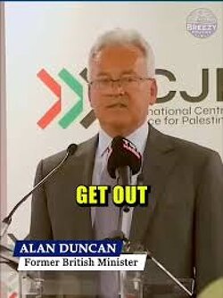 “They've tried to threaten me, but I will not be bullied or silenced... It's taking Palestinian land over many decades, which is the origin of this problem. The principal message to 1$rael is get out of Palestine, it's not your country.”  —Former British Minister Alan Duncan.
