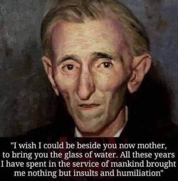 The last words of Nikola Tesla. They destroyed him because he was freeing humanity from the banking cartel.