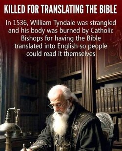 Thank God for brave men like William Tyndale.