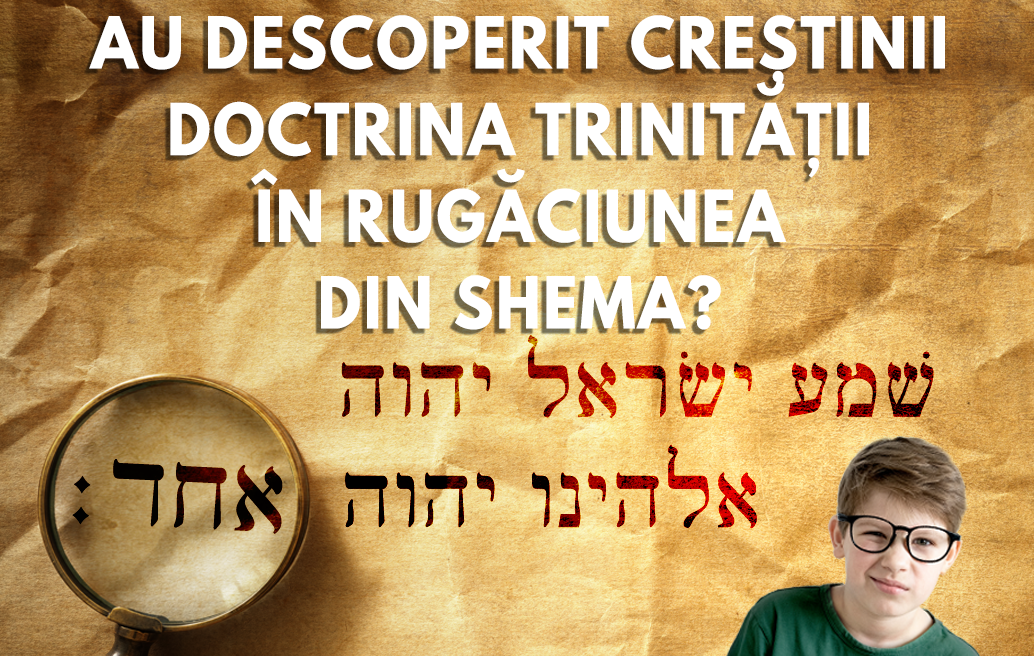Au descoperit creștinii doctrina trinității în rugăciunea din Shema?