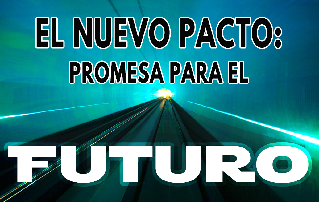 El Nuevo Pacto: Promesa para el Futuro