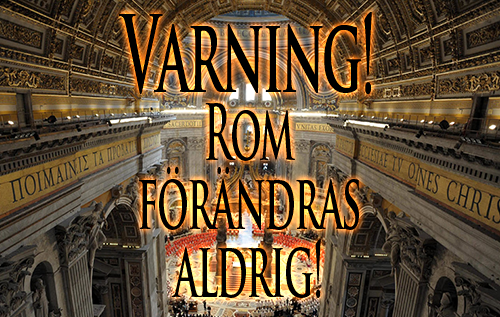 Varning! Rom förändras aldrig!