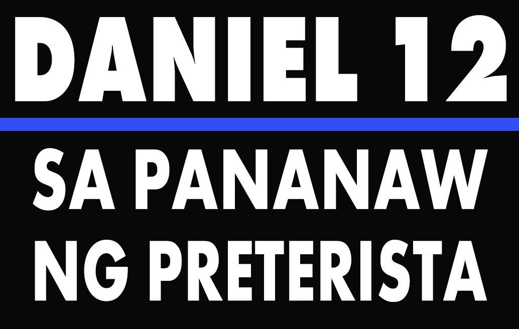 Daniel 12 Sa Pananaw Ng Preterista